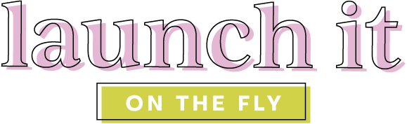 Launch It On The Fly